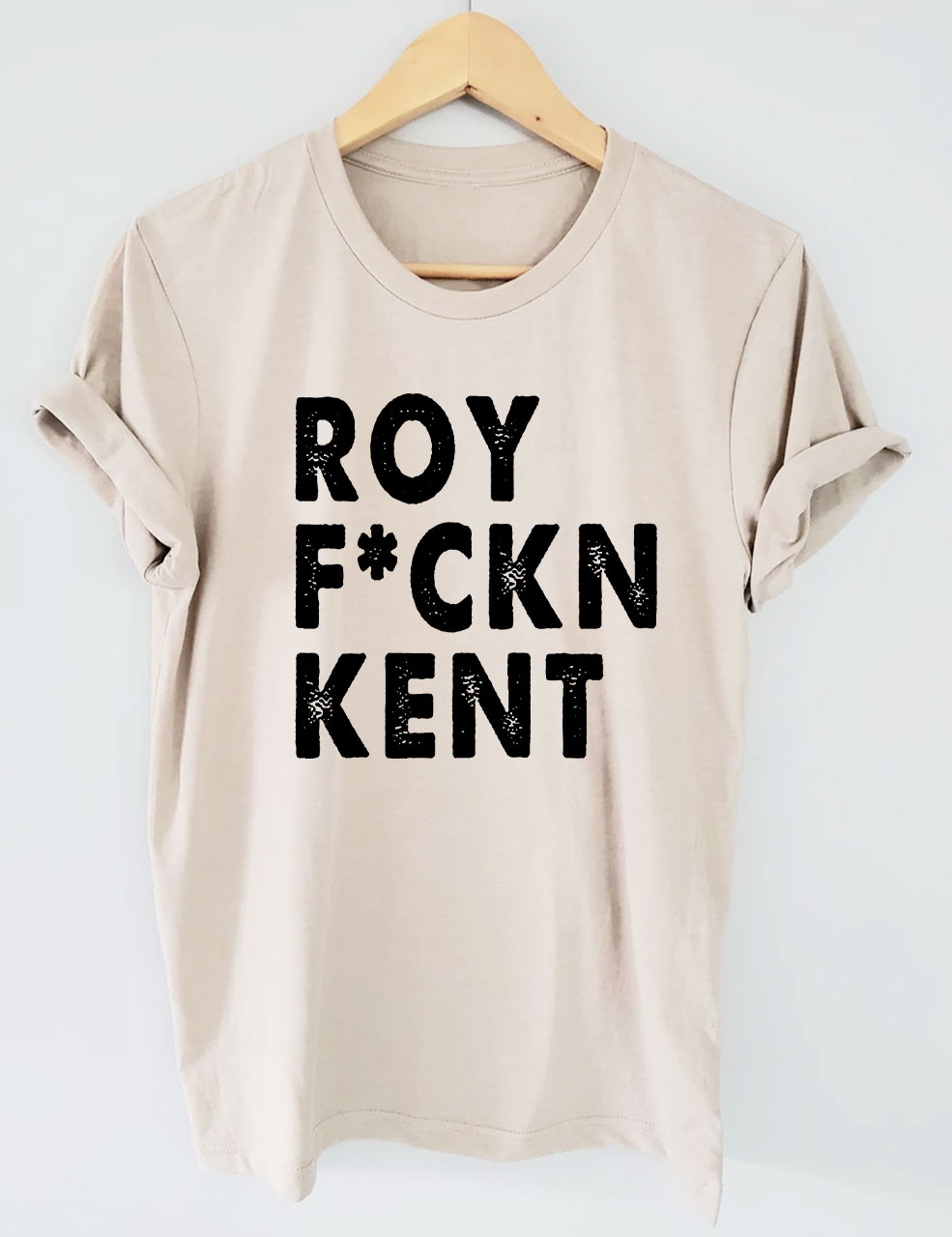 Roy Fckn Kent T-Shirt