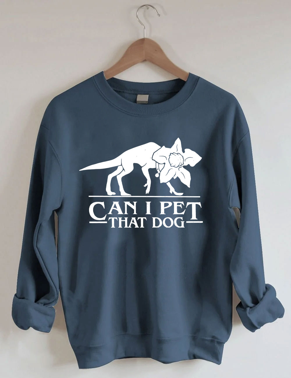 Can I Pet That Dog Funny Sweatshirt