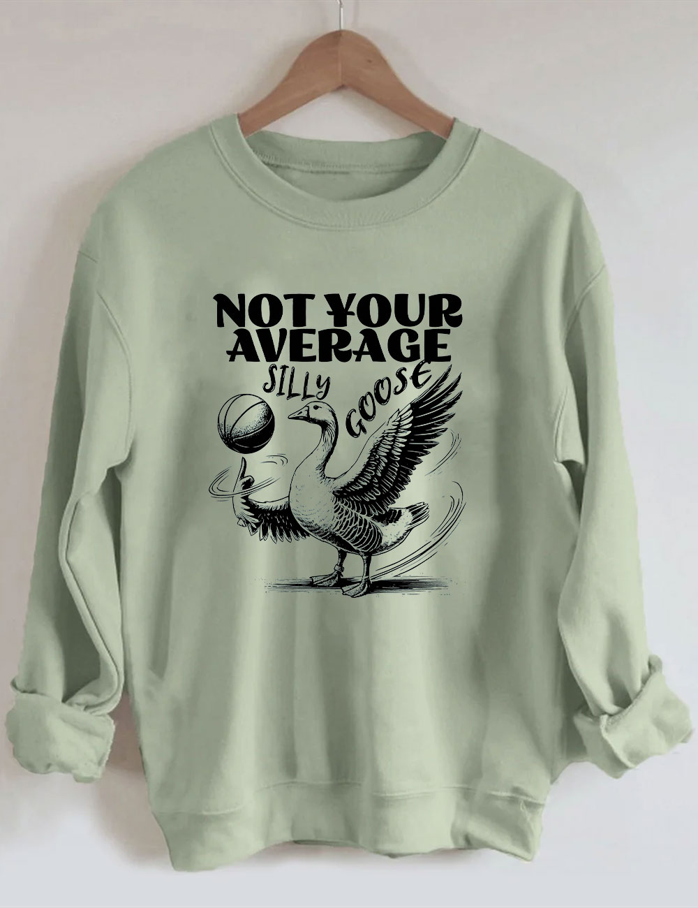 Not Your Average Silly Goose Funny Basketball Sweatshirt