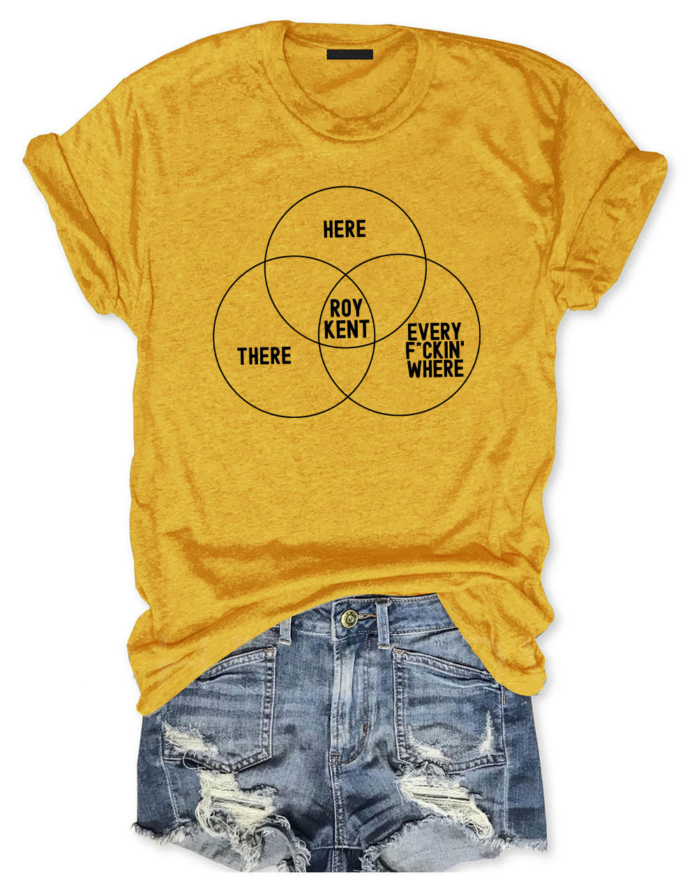 He's Here, He's There, He's Every F*ckin' Where Roy Kent T-Shirt