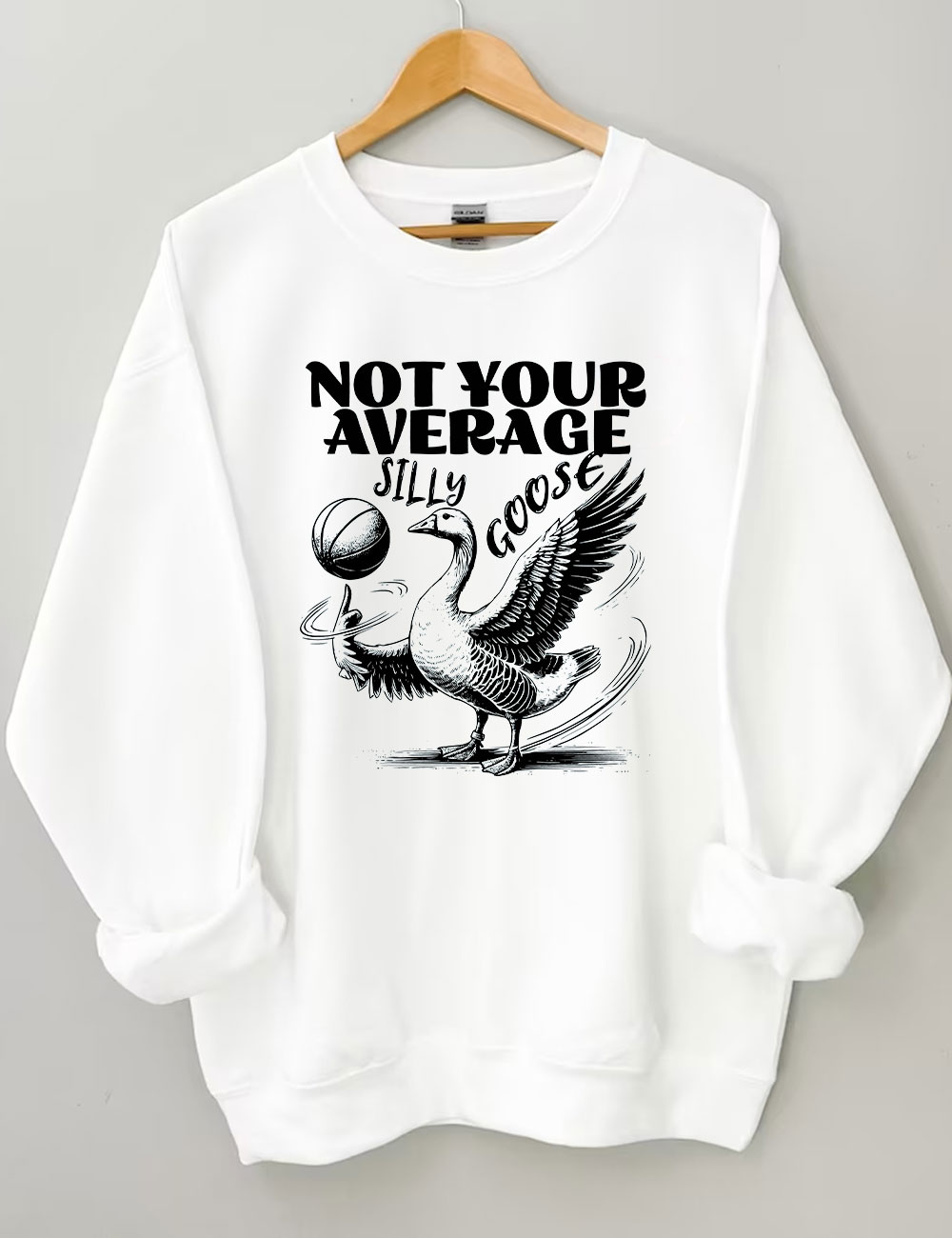 Not Your Average Silly Goose Funny Basketball Sweatshirt