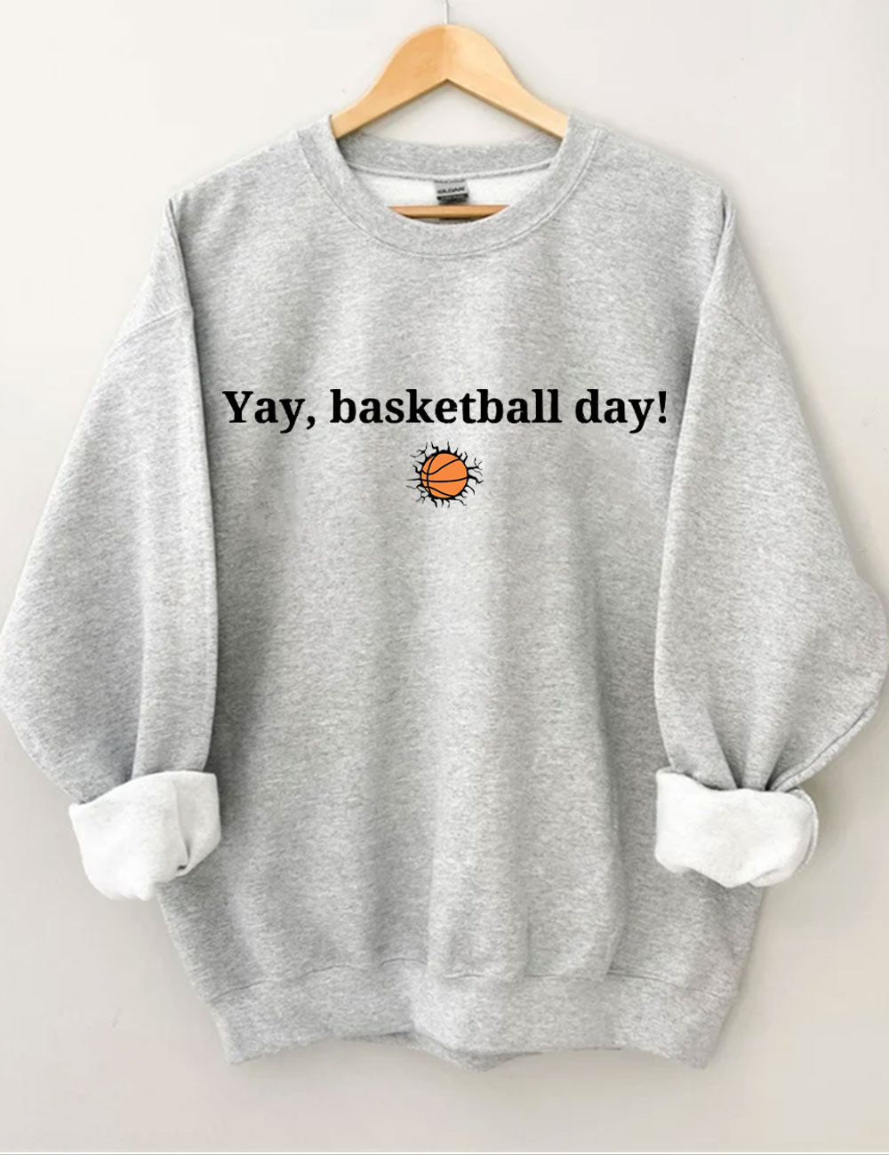 Yay Basketball Day Funny Sweatshirt