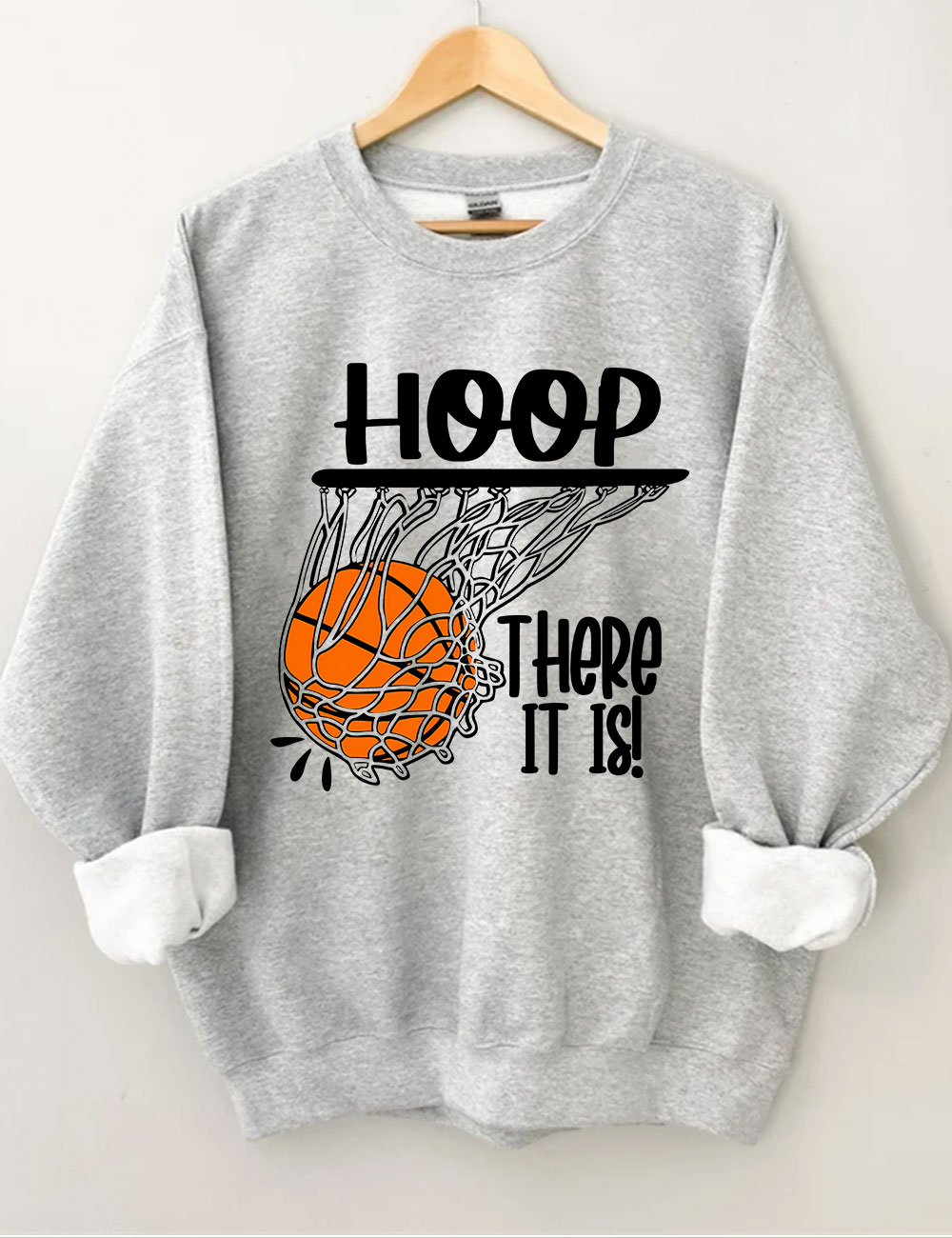 Hoop There It Is Basketball Sweatshirt