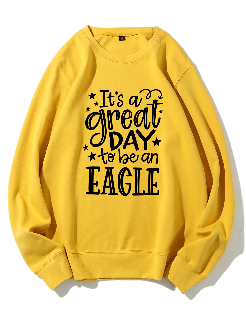 It's a Great Day To Be an Eagle Sweatshirt