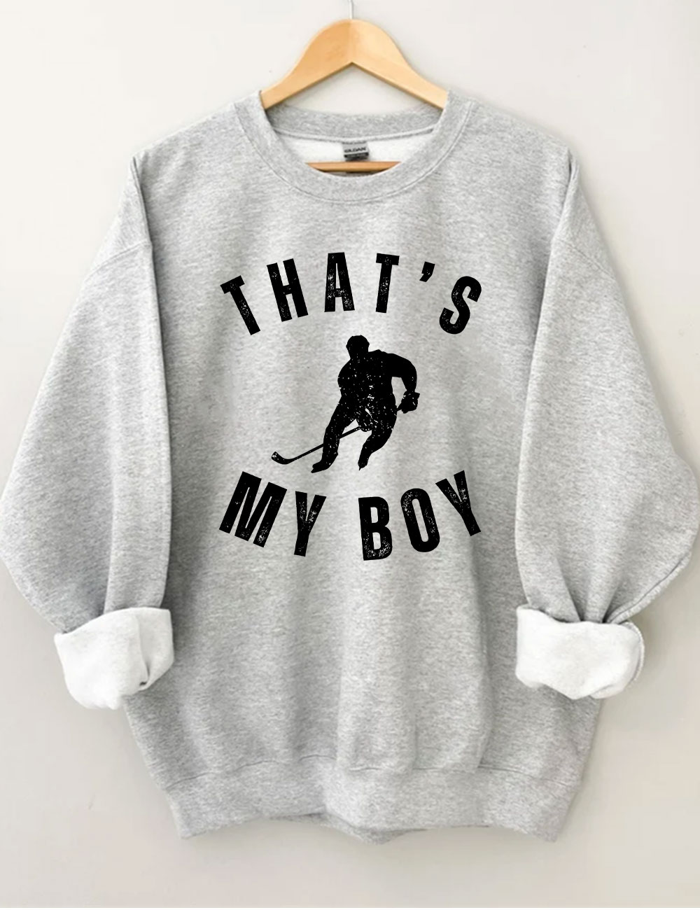 Custom That's My Boy Hockey Mom Sweatshirt