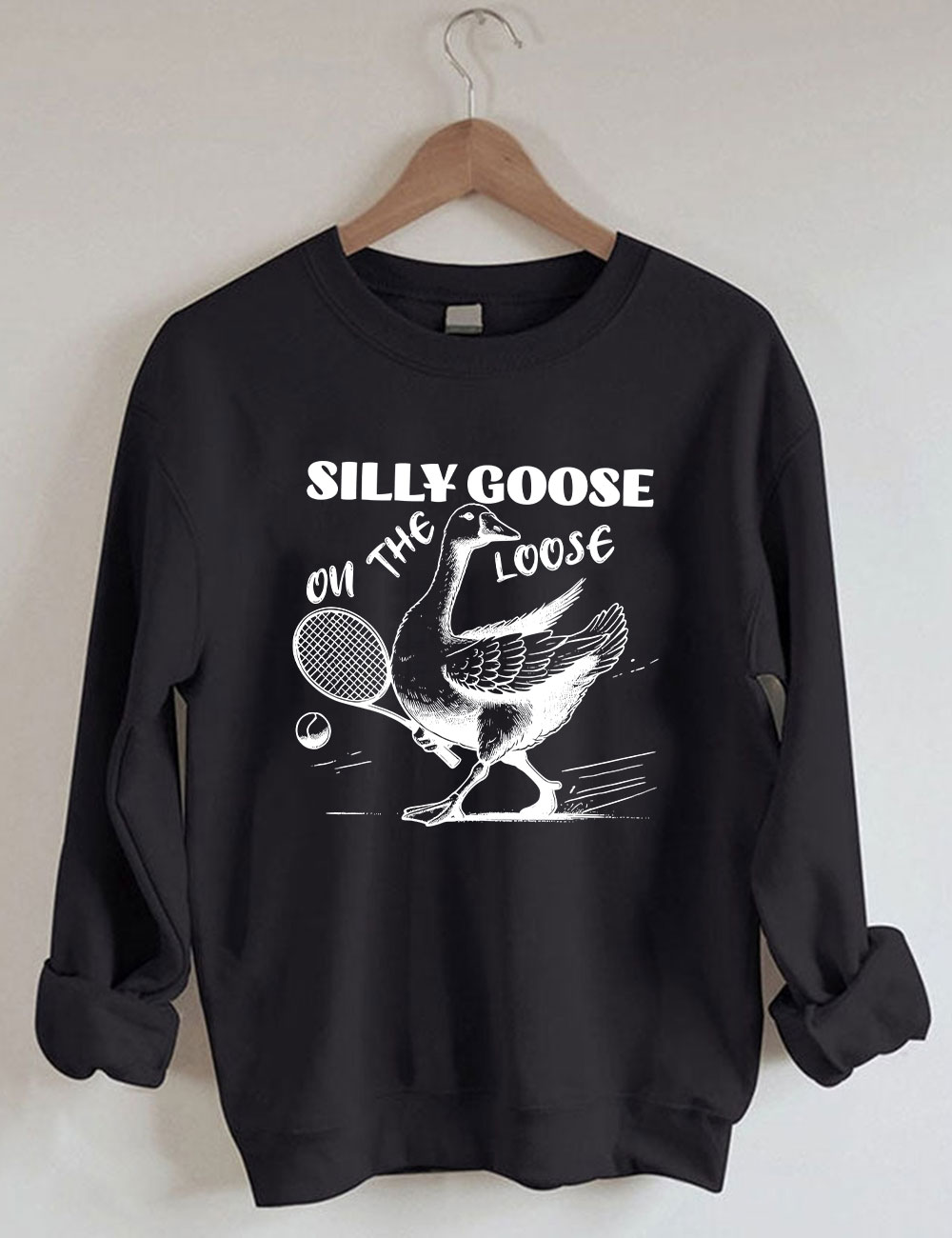 Silly Goose On The Loose Funny Tennis Sweatshirt
