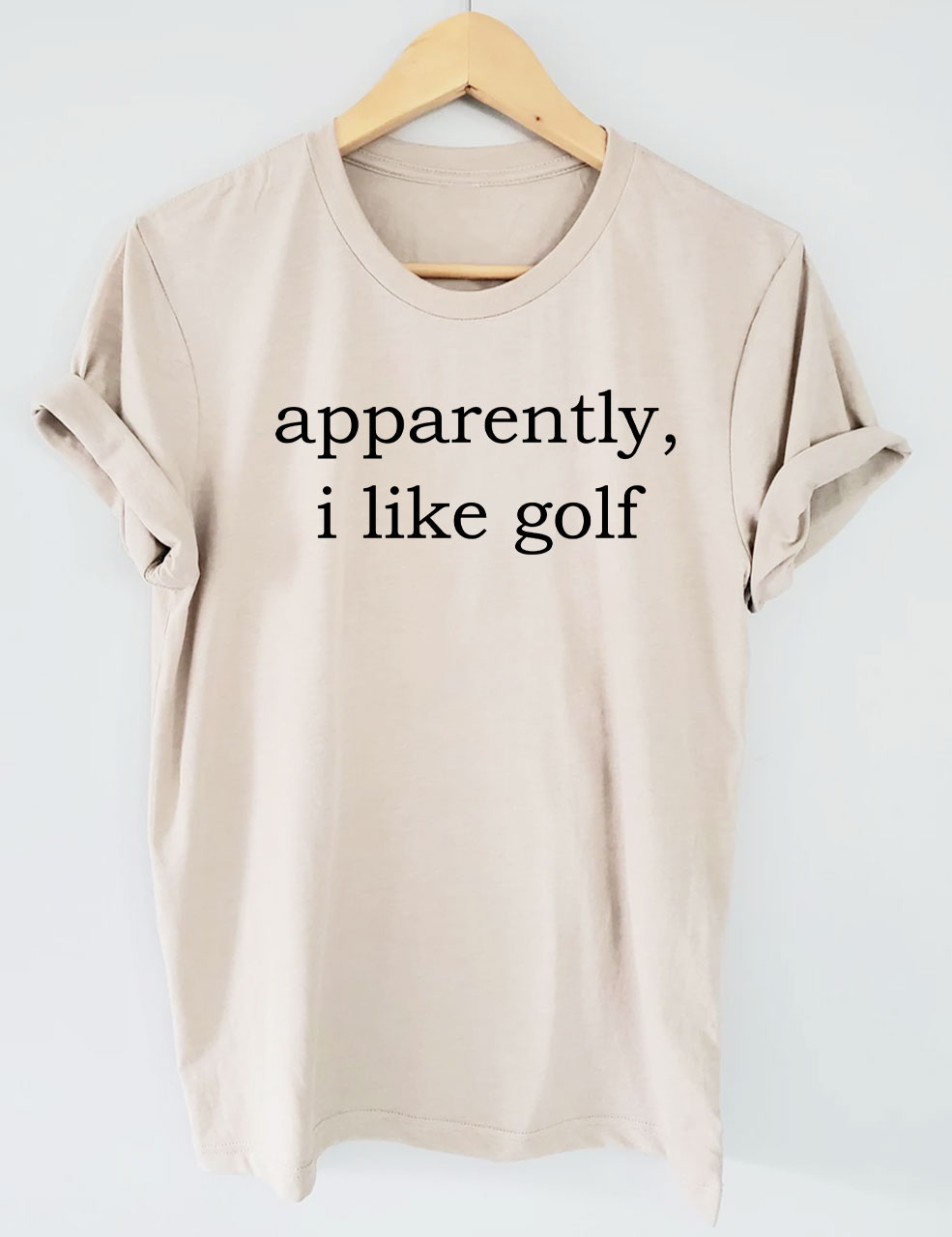 Apparently, I Like Golf T-shirt