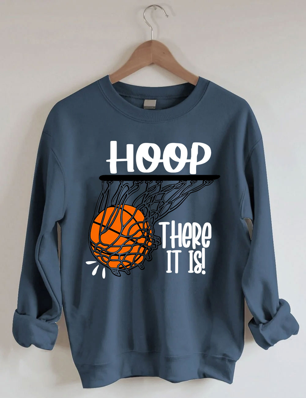 Hoop There It Is Basketball Sweatshirt