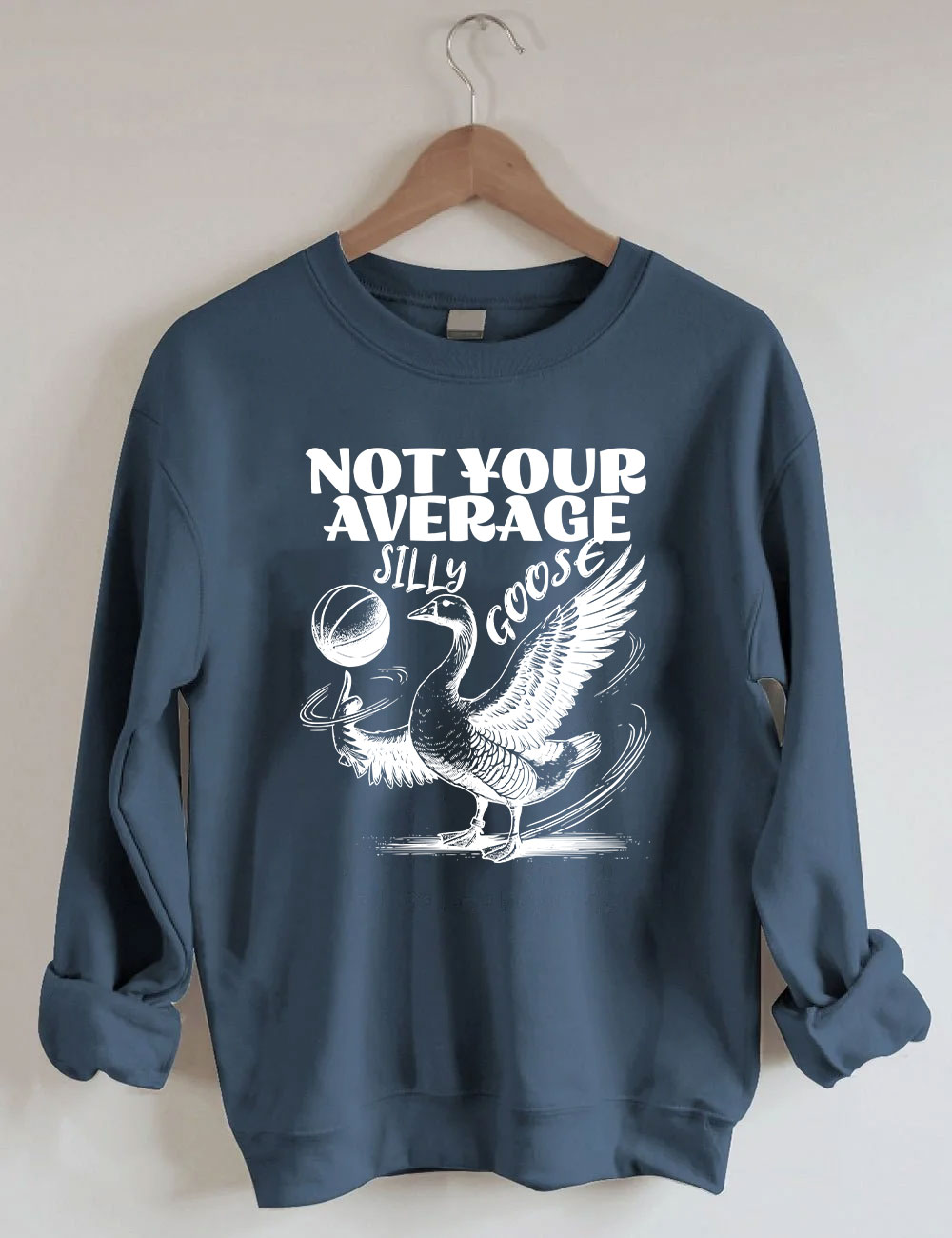 Not Your Average Silly Goose Funny Basketball Sweatshirt