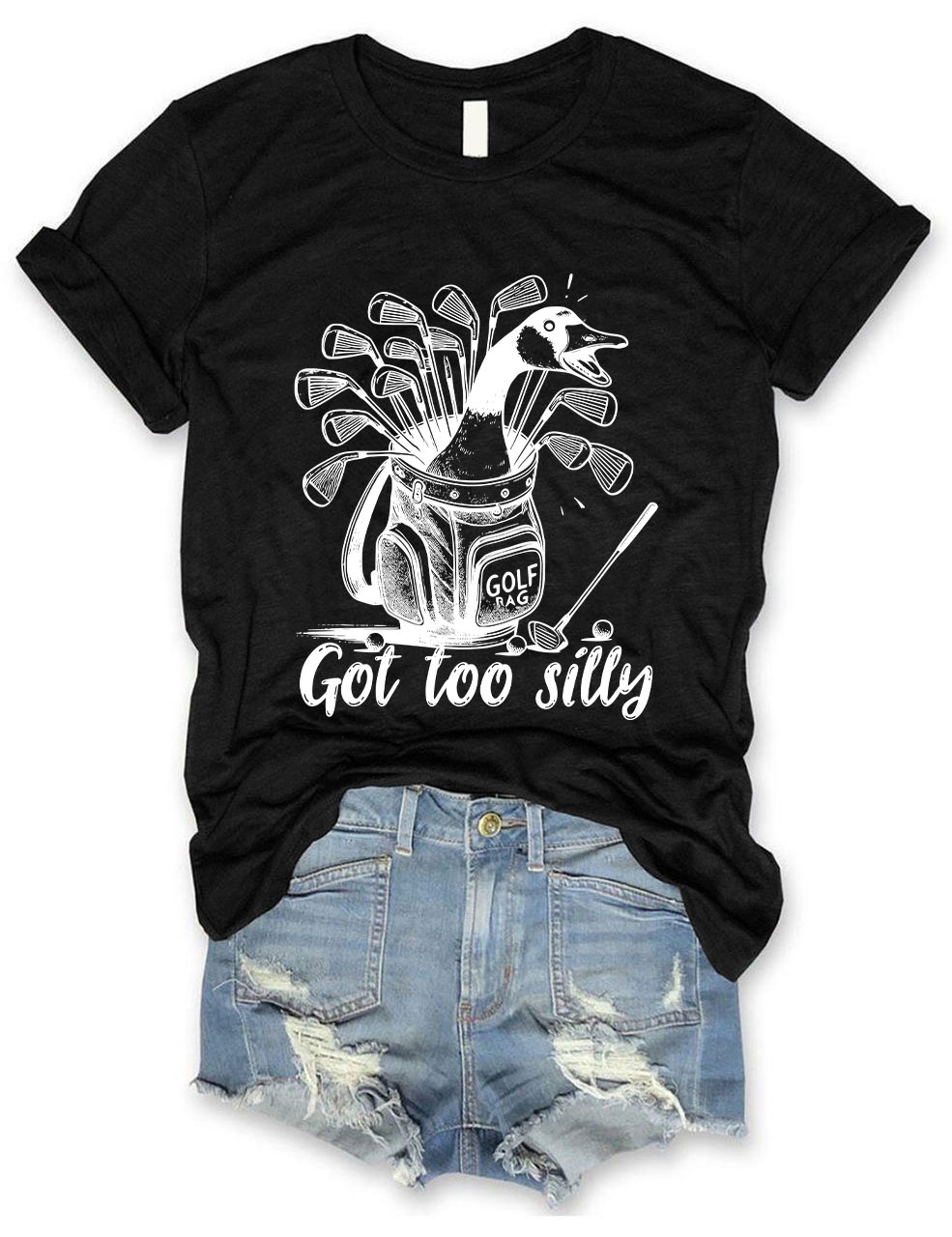 Got Too Silly Goose Funny Golf T-shirt