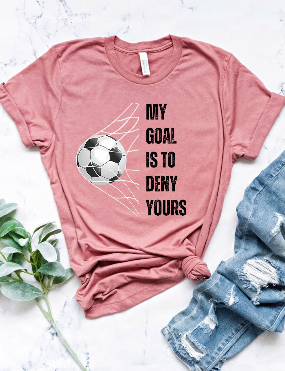 My Goal is to Deny Yours Football T-shirt