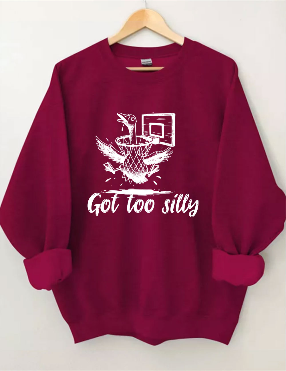 Got Too Silly Goose Funny Basketball Sweatshirt