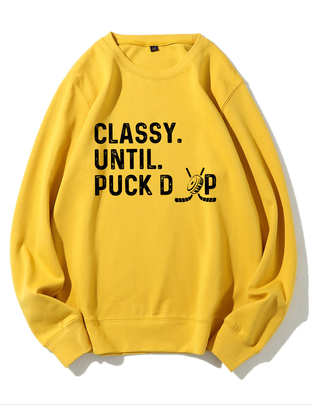 Classy Until Puck Drop Hockey Sweatshirt