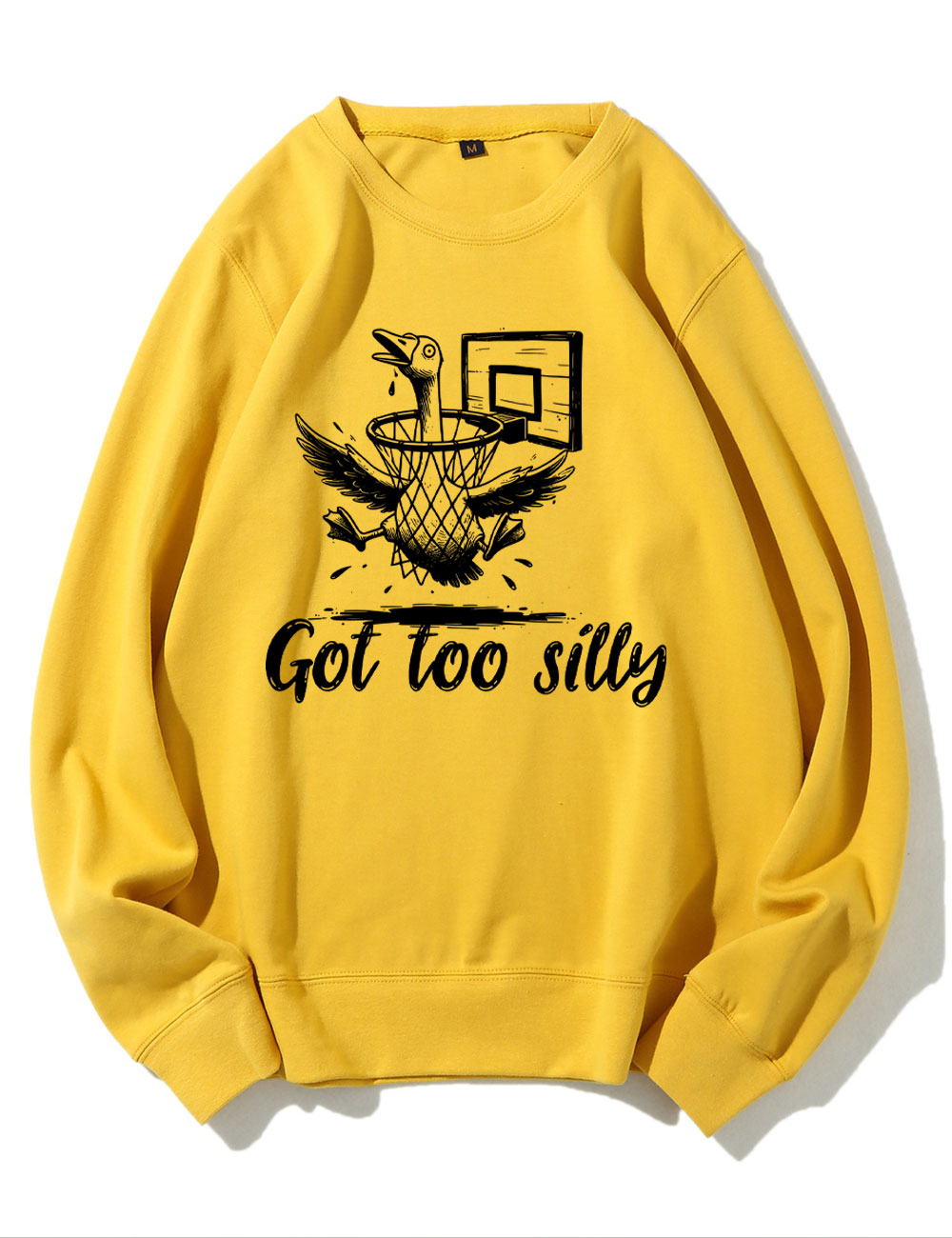 Got Too Silly Goose Funny Basketball Sweatshirt