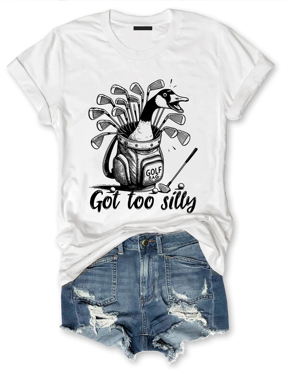 Got Too Silly Goose Funny Golf T-shirt