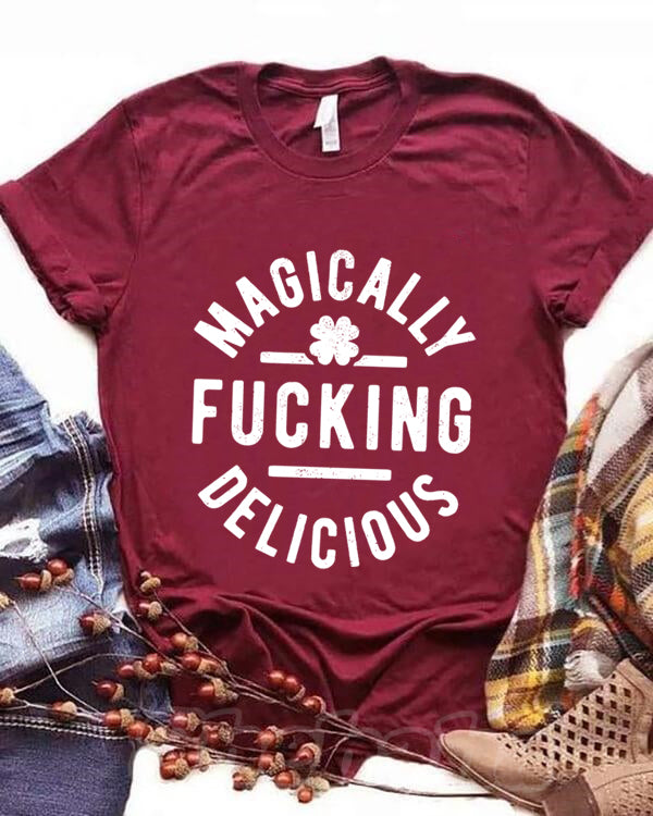 Magically Fucking Delicious T-shirt