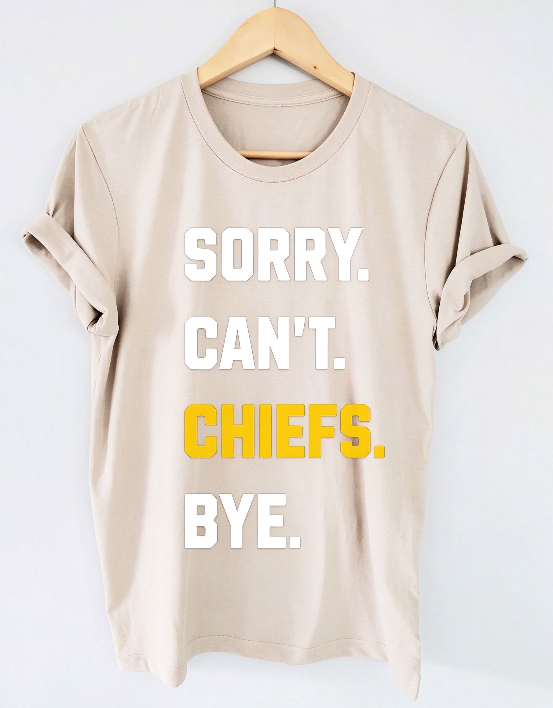 Sorry Can't Chiefs Bye Football T-Shirt