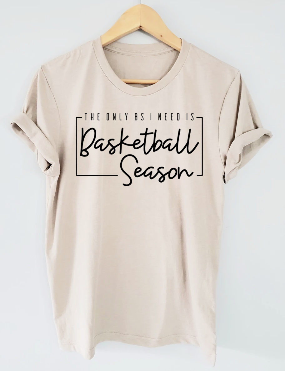 The Only BS I Need is Basketball Season T-Shirt