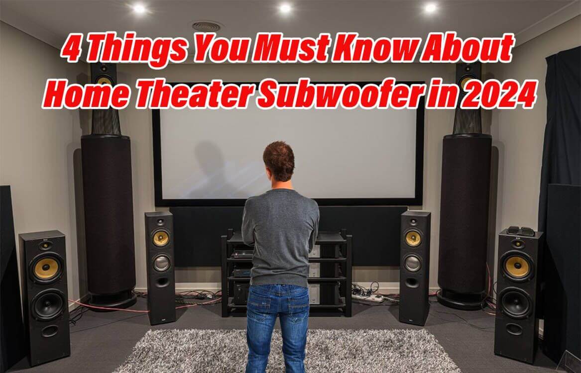4 Things You Must Know About Home Theater Subwoofer in 2024 - PRORECK