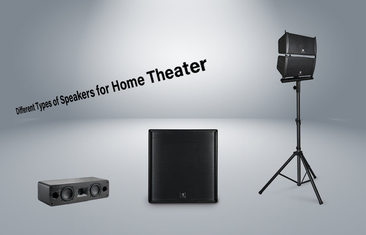 knowing-different-types-of-speakers-for-home-theater
