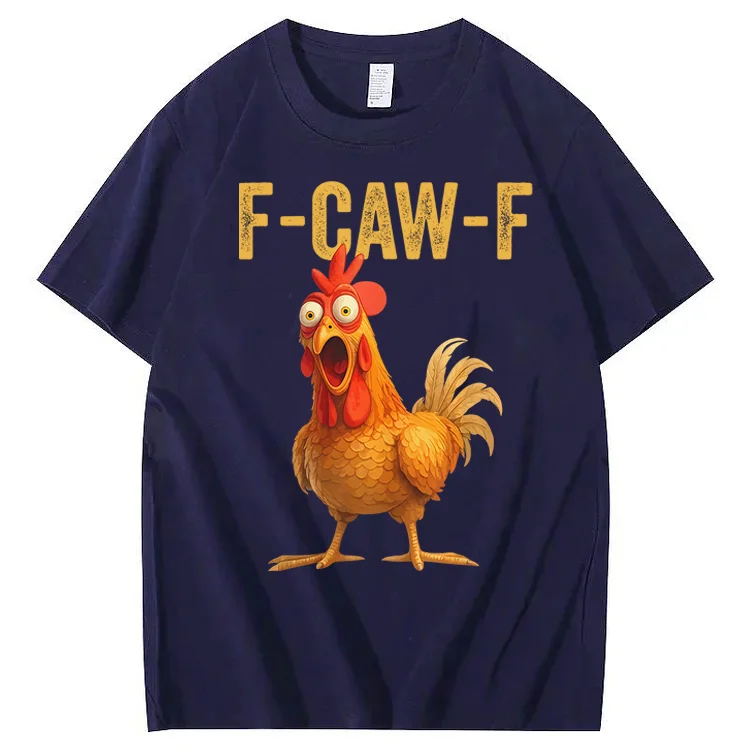 F-Caw-F Chicken 100% COTTON T-Shirt