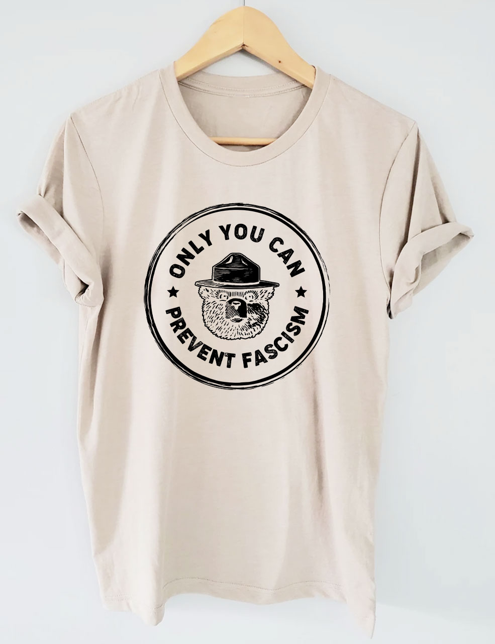 Only You Can Prevent Fascism Funny T-Shirt