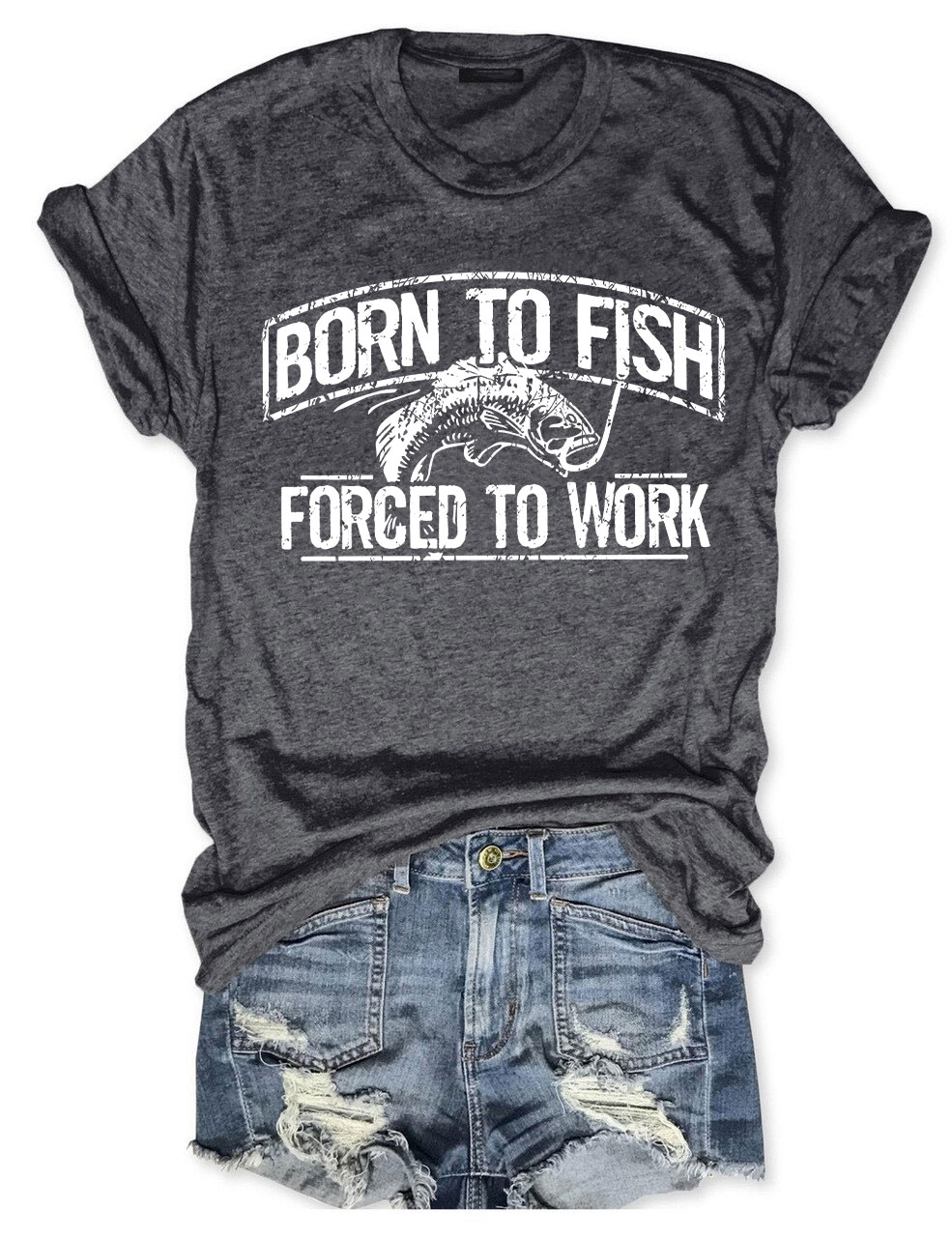 Born To Fish Forced To Work T-shirt