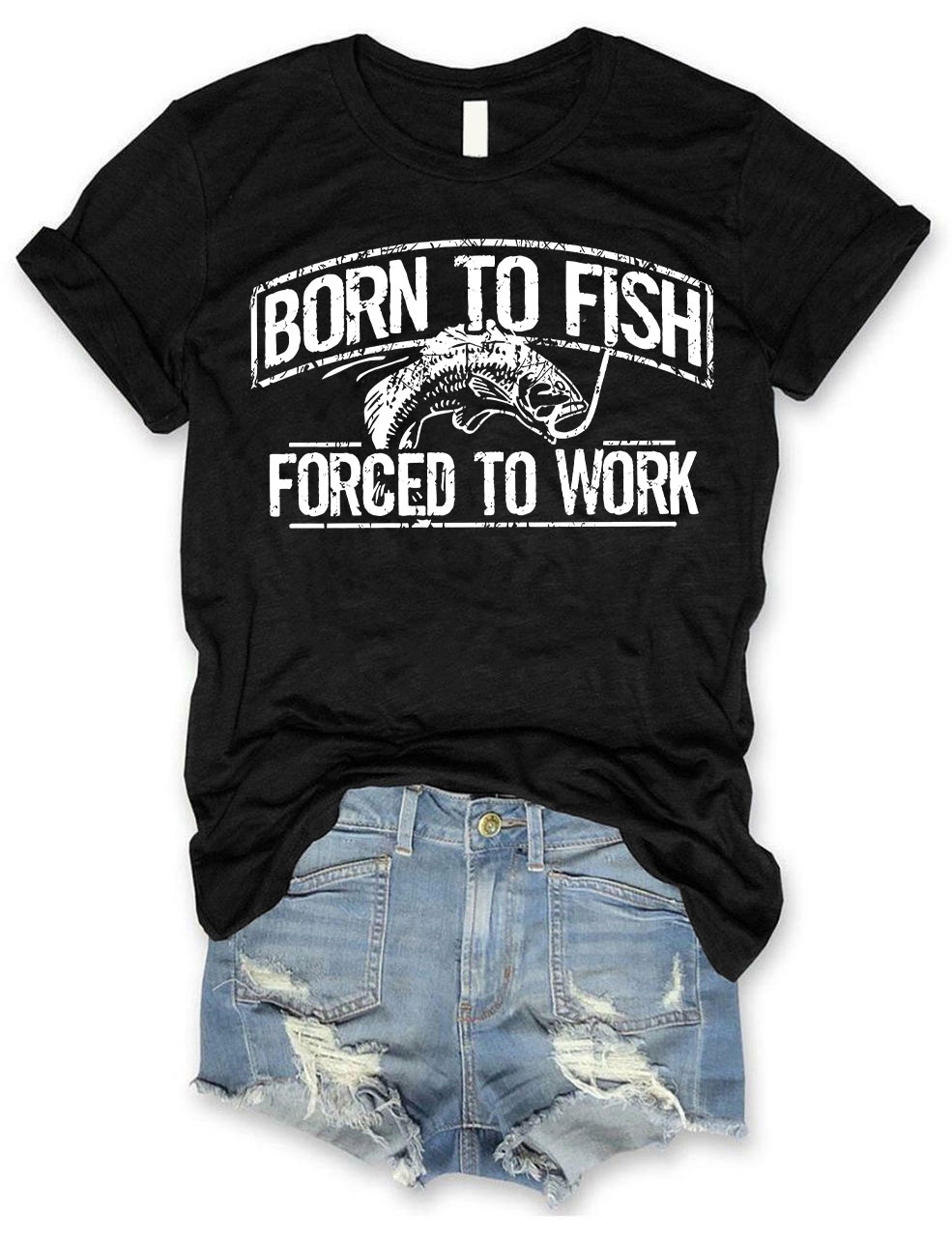 Born To Fish Forced To Work T-shirt