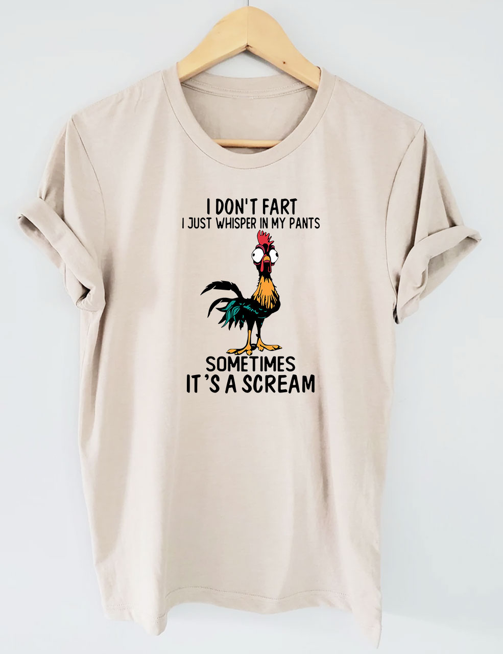 I Don't Fart Just Whisper In My Pants Sometimes Its A Scream Chicken Funny T-Shirt