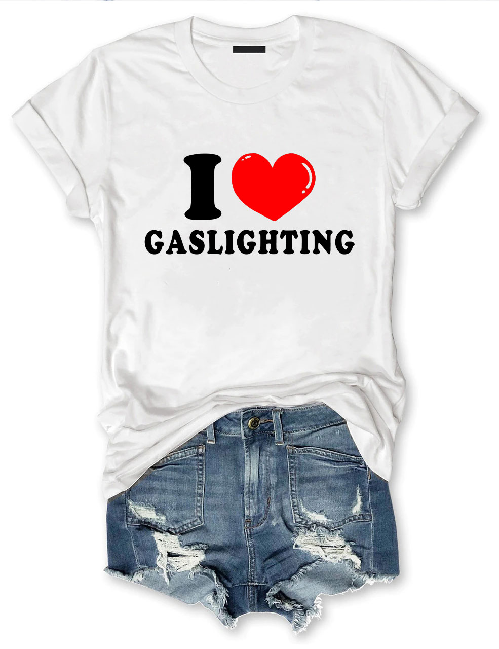 I Love Gaslighting T-shirt