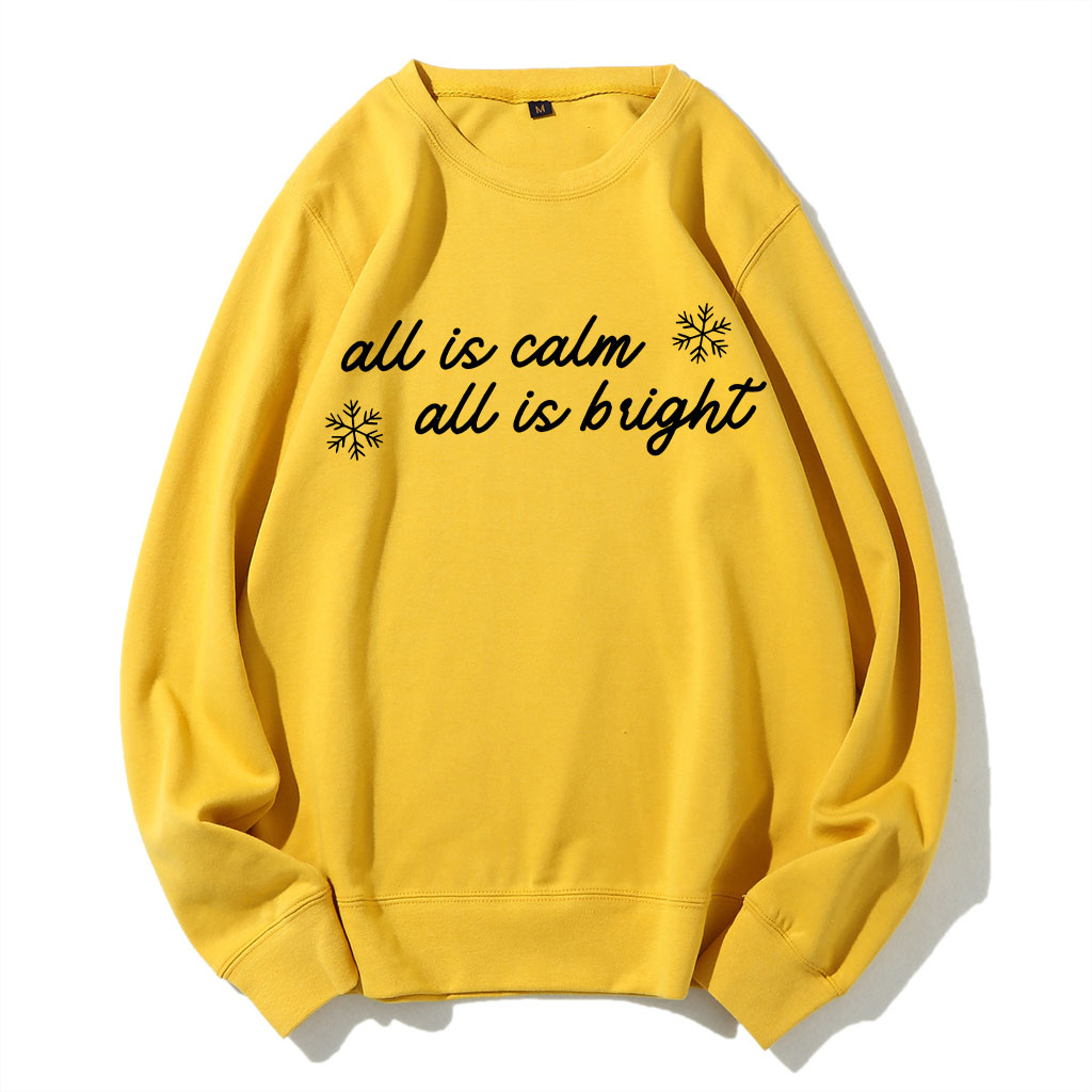 All is Calm All is Bright Christmas Funny Sweatshirt