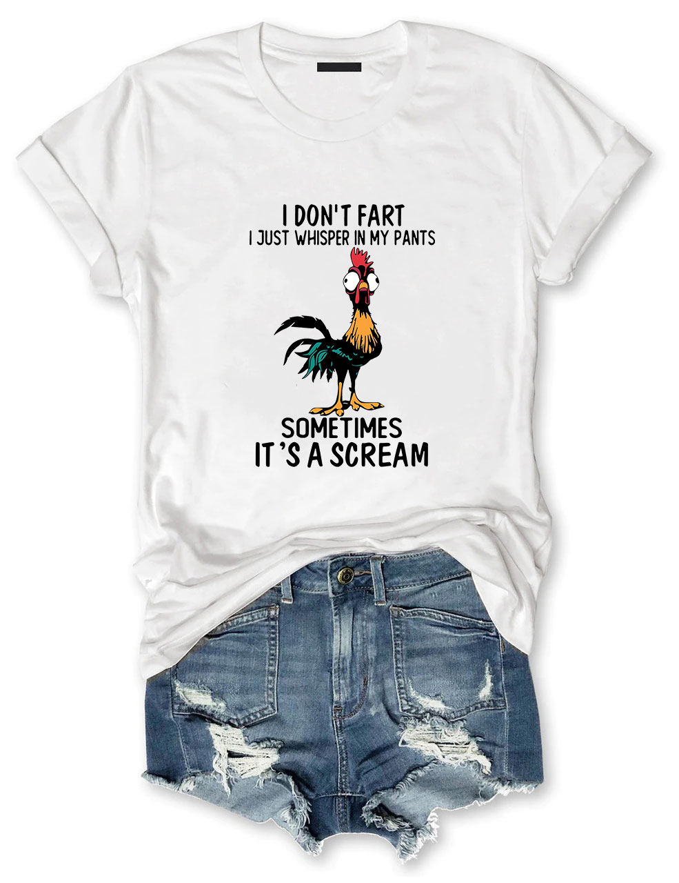 I Don't Fart Just Whisper In My Pants Sometimes Its A Scream Chicken Funny T-Shirt