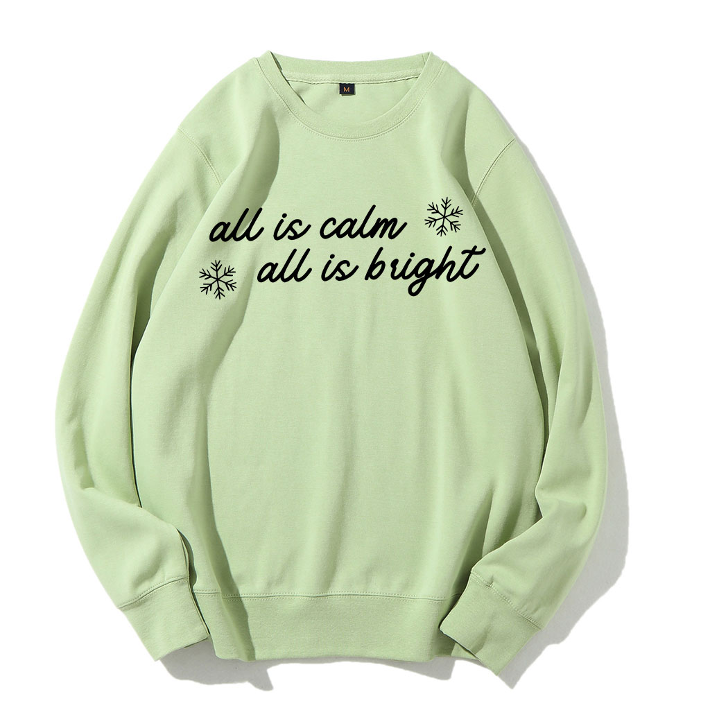 All is Calm All is Bright Christmas Funny Sweatshirt