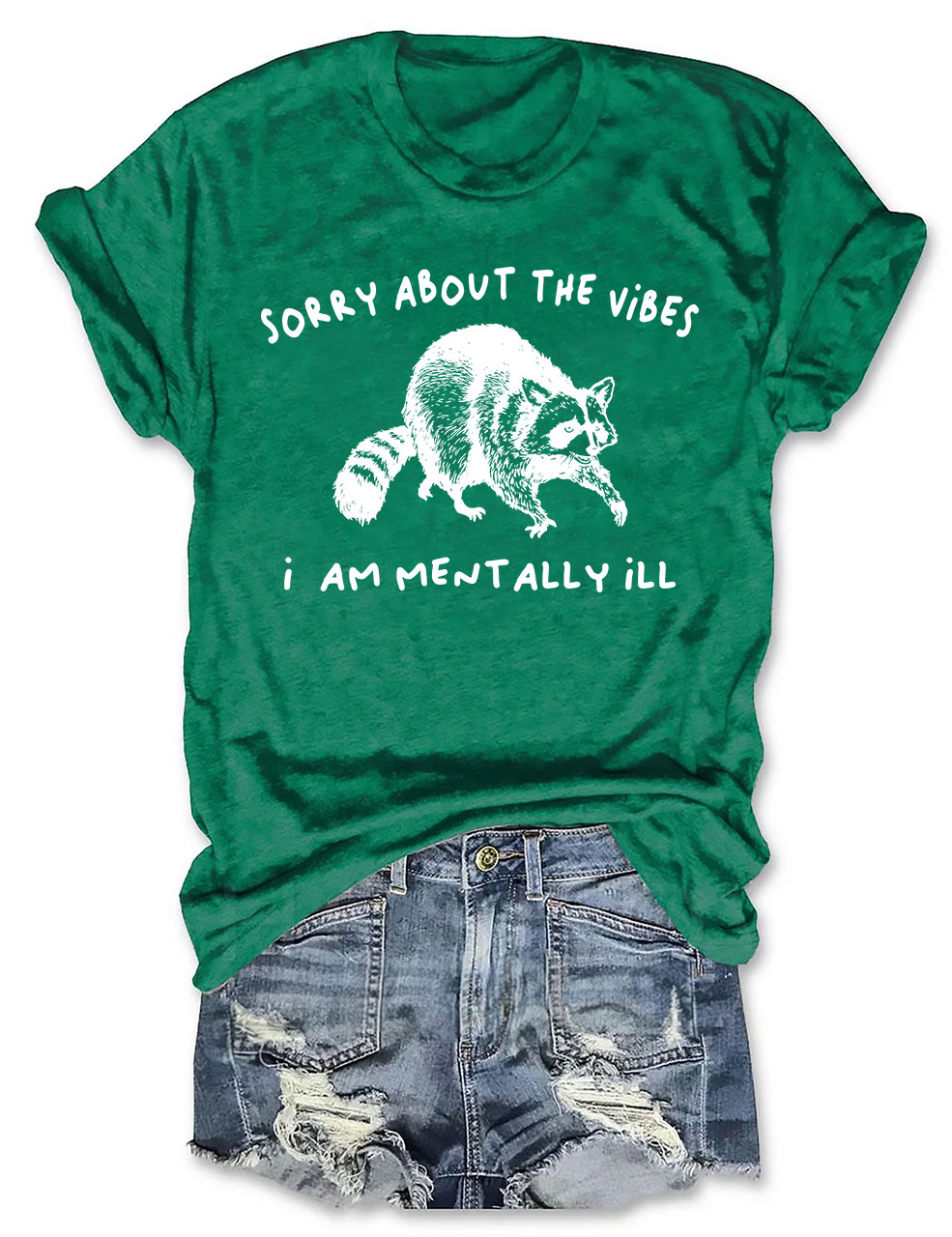 Sorry About The Vibes I Am Mentally Ill T-shirt