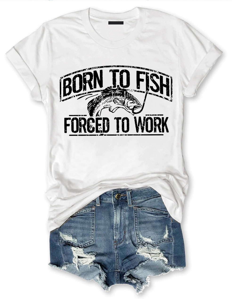 Born To Fish Forced To Work T-shirt