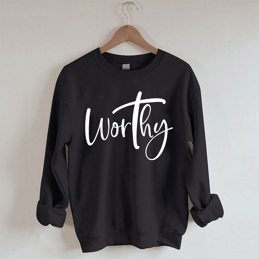 Worthy Sweatshirt