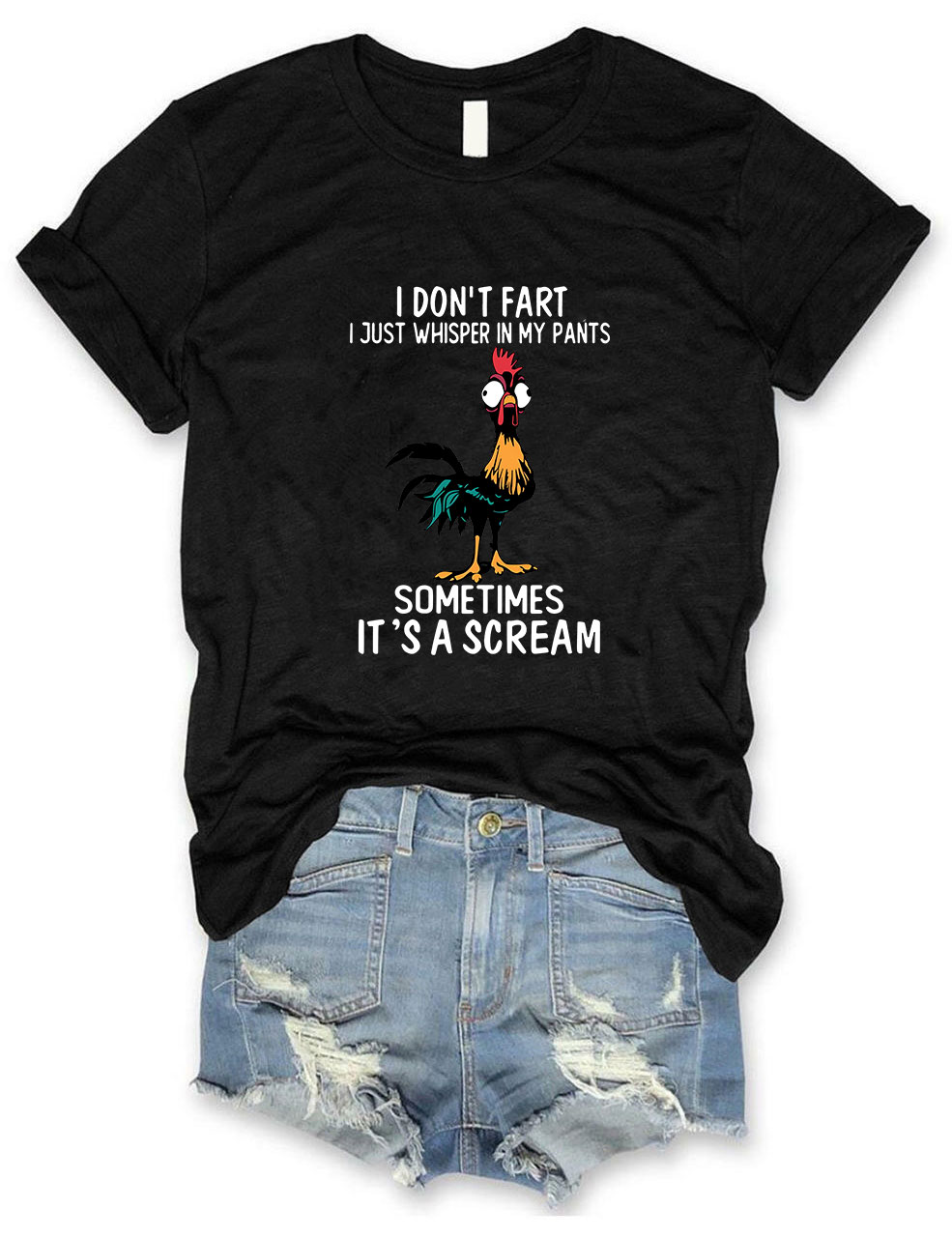 I Don't Fart Just Whisper In My Pants Sometimes Its A Scream Chicken Funny T-Shirt