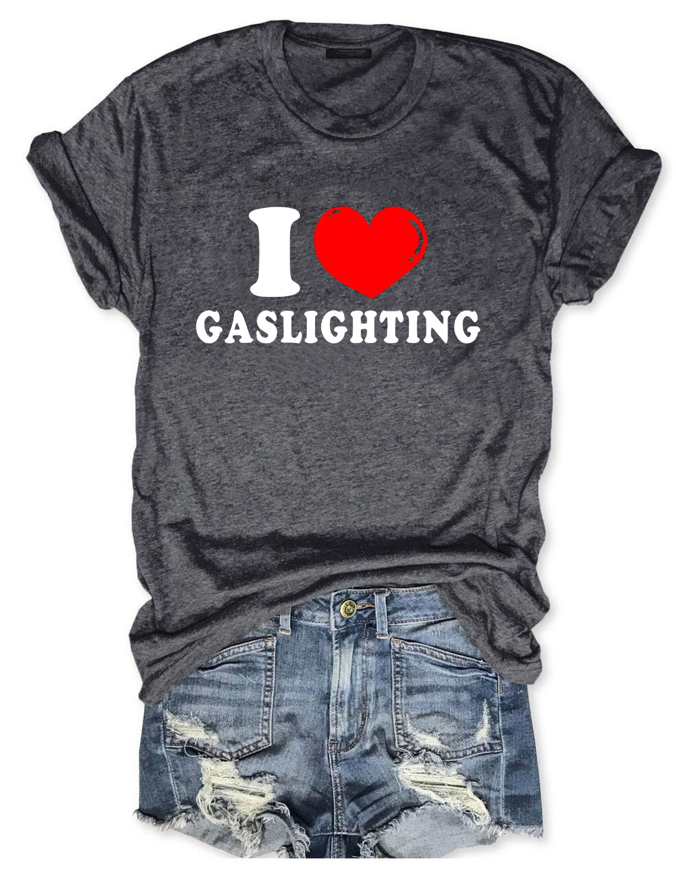 I Love Gaslighting T-shirt