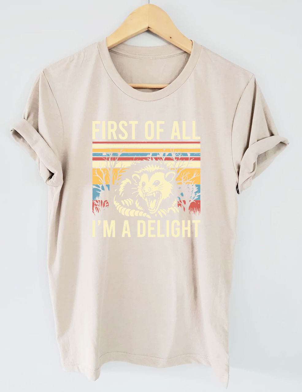 First of All, I'm a Delight T-shirt
