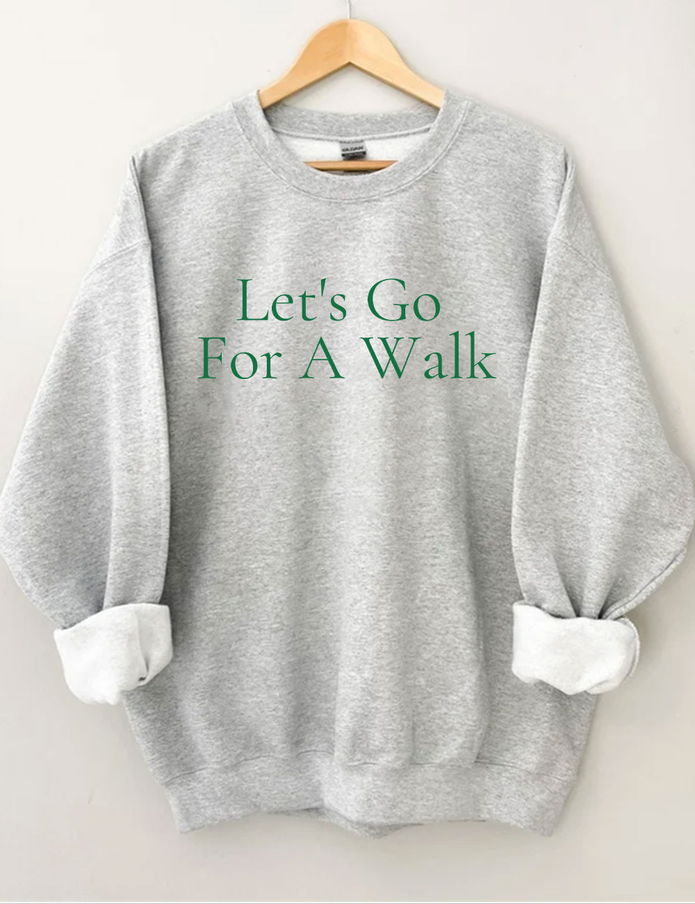 Let's Go For A Walk Funny Sweatshirt