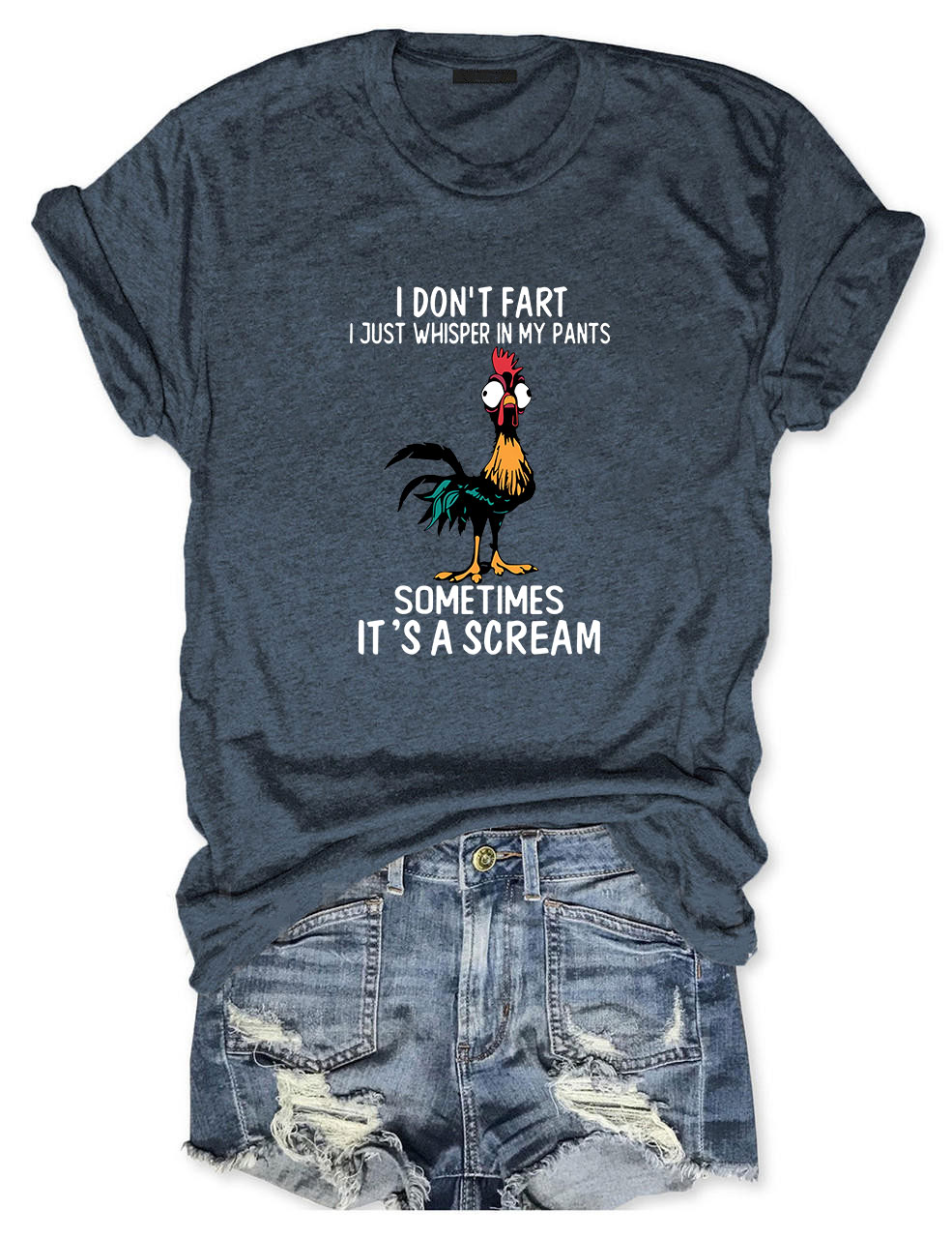 I Don't Fart Just Whisper In My Pants Sometimes Its A Scream Chicken Funny T-Shirt