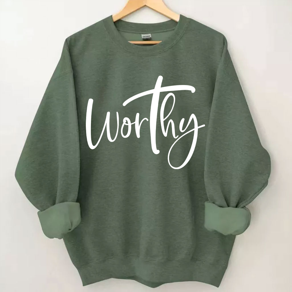 Worthy Sweatshirt