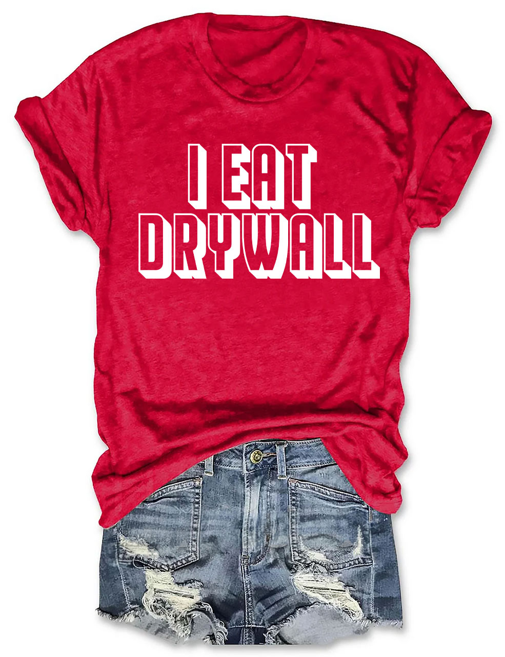 I Eat Drywall T-shirt