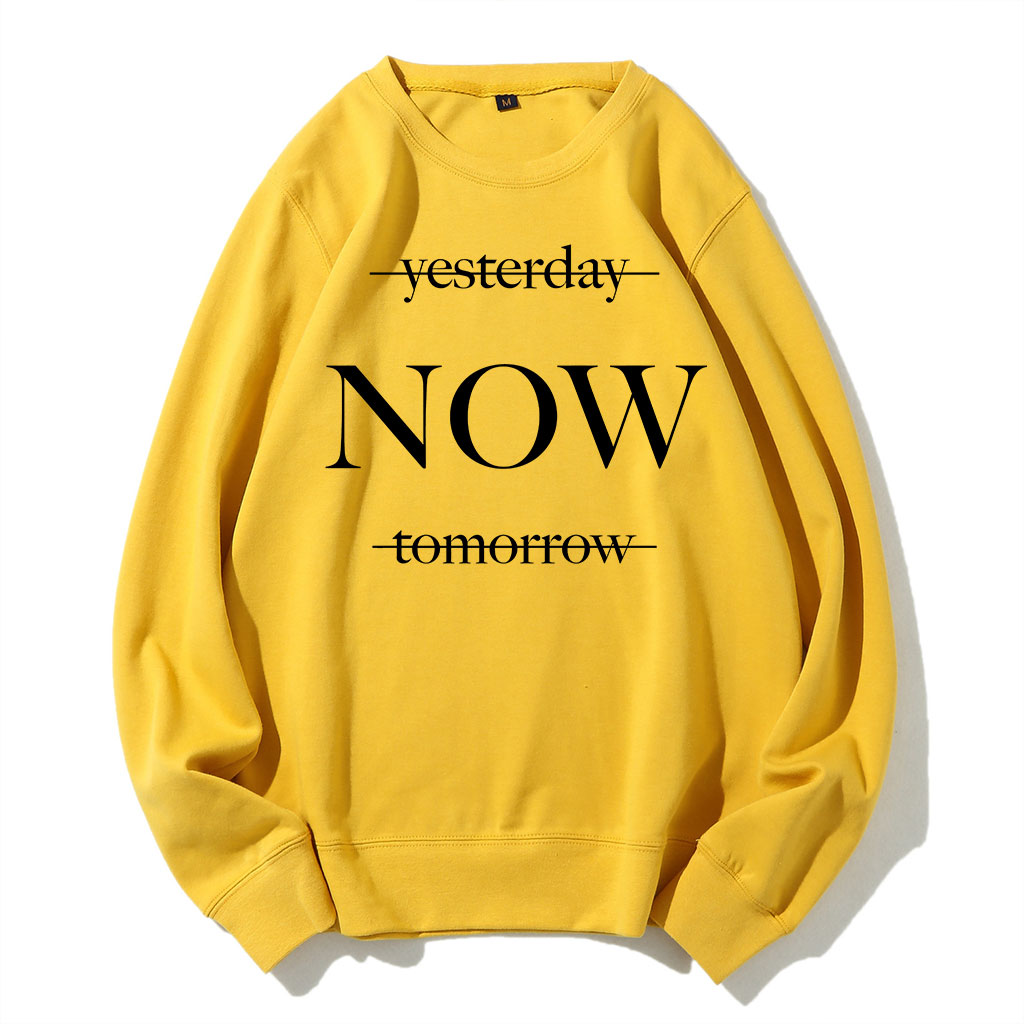 Yesterday Tomorrow Now Sweatshirt