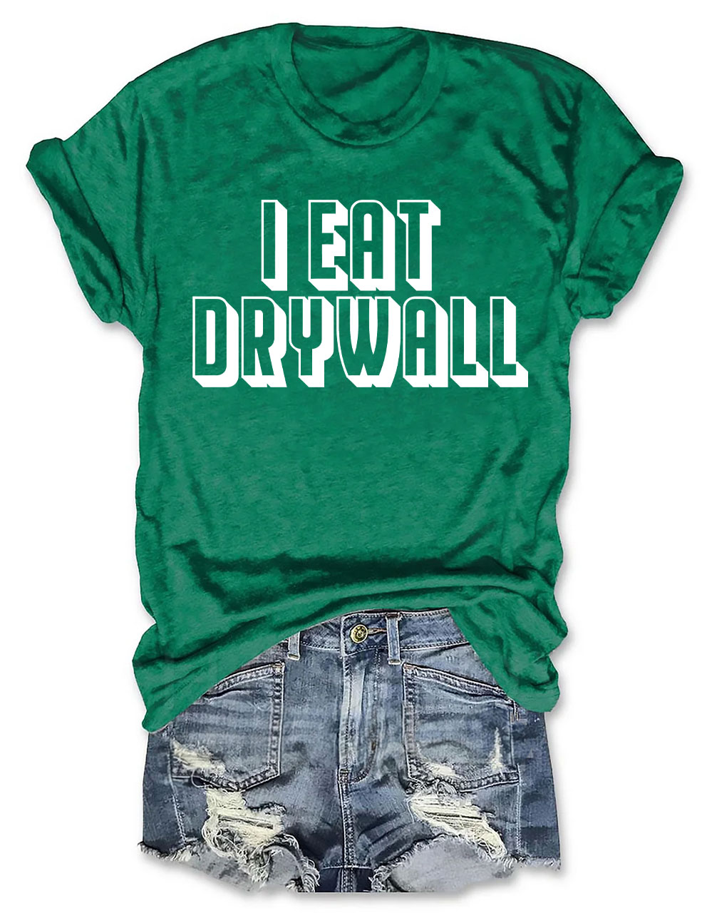 I Eat Drywall T-shirt