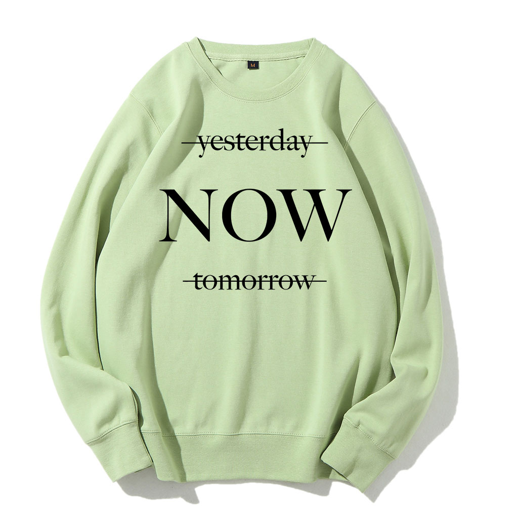 Yesterday Tomorrow Now Sweatshirt