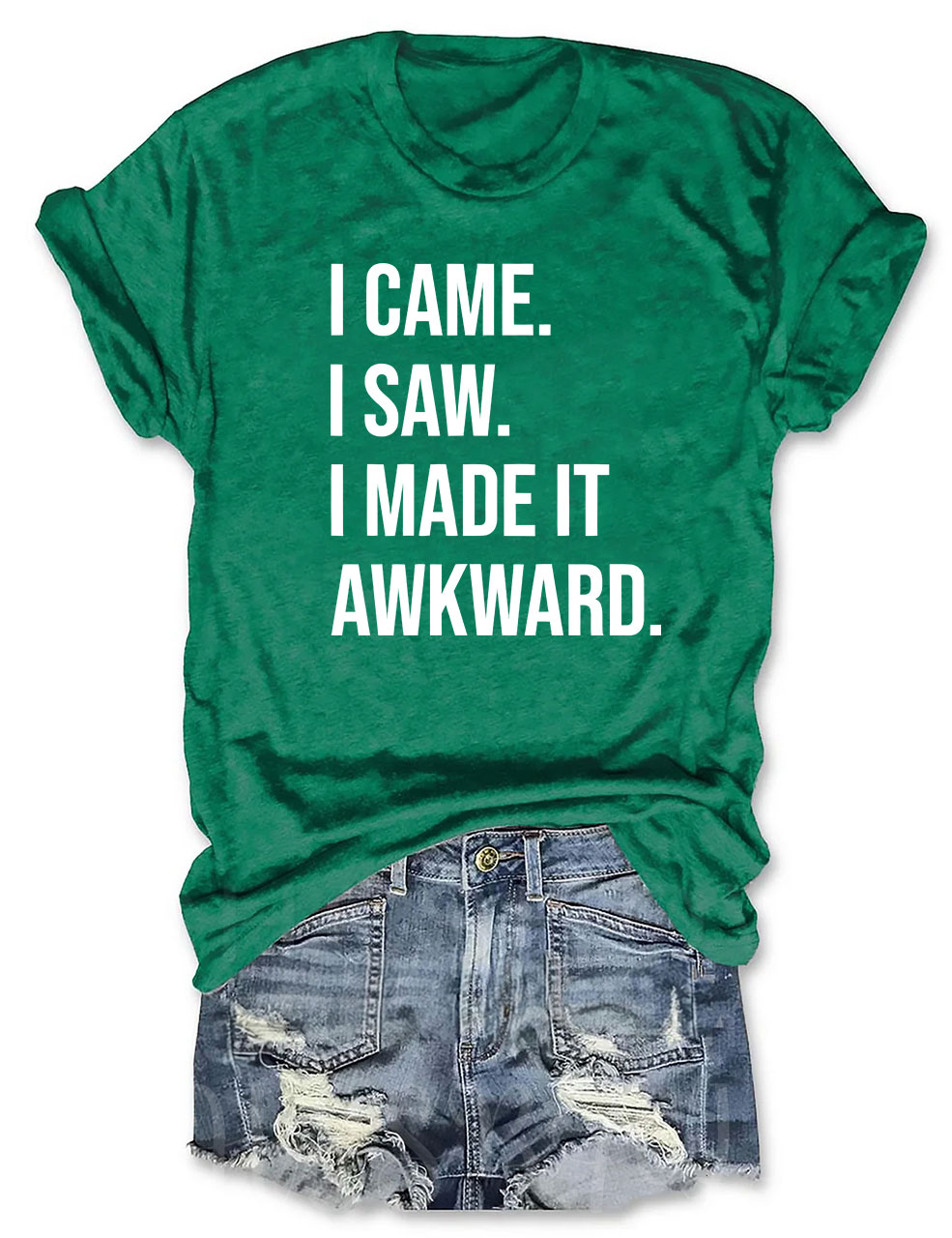 I Came I Saw I Made it Awkward T-shirt