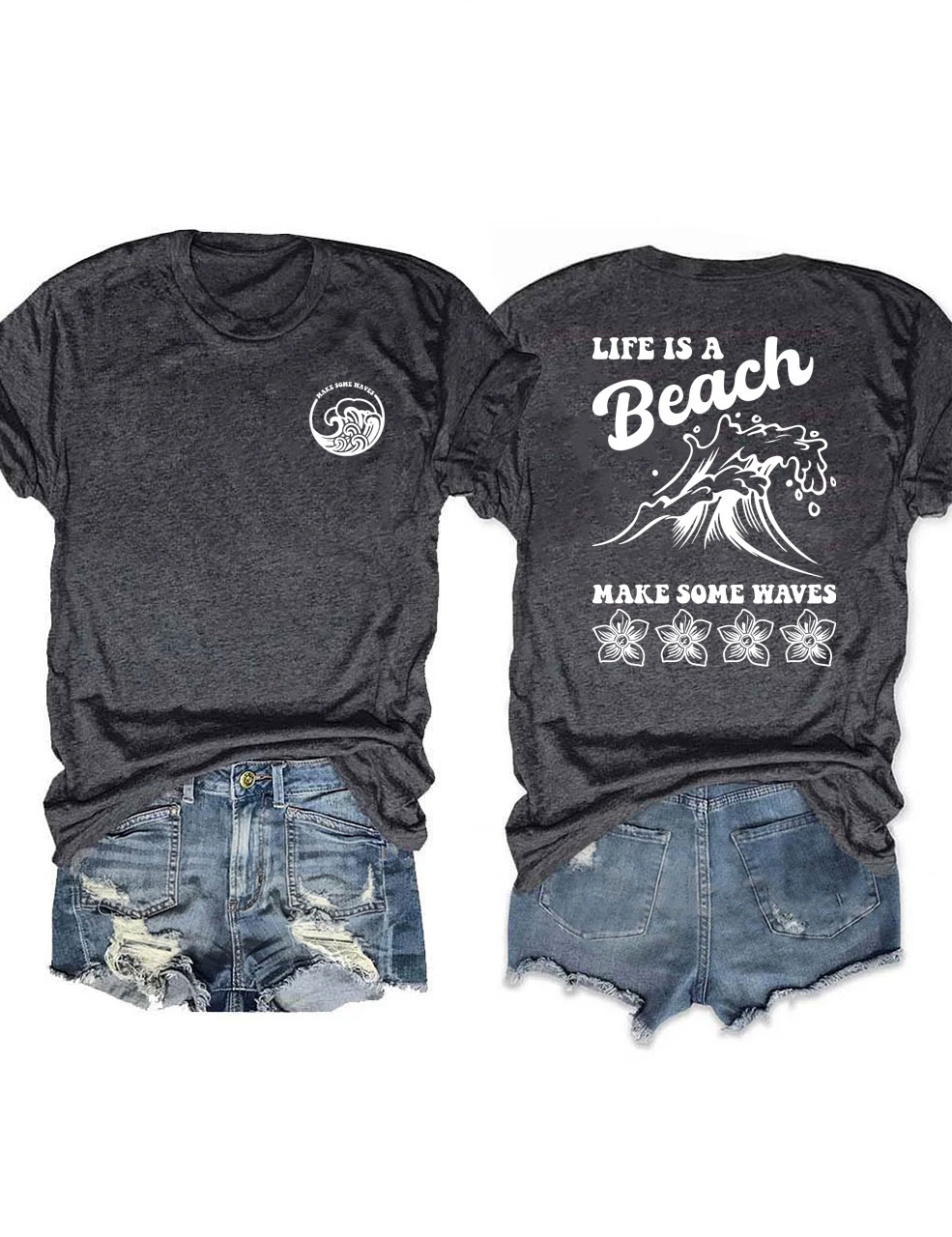 Life is a Beach Make Some Waves T-shirt