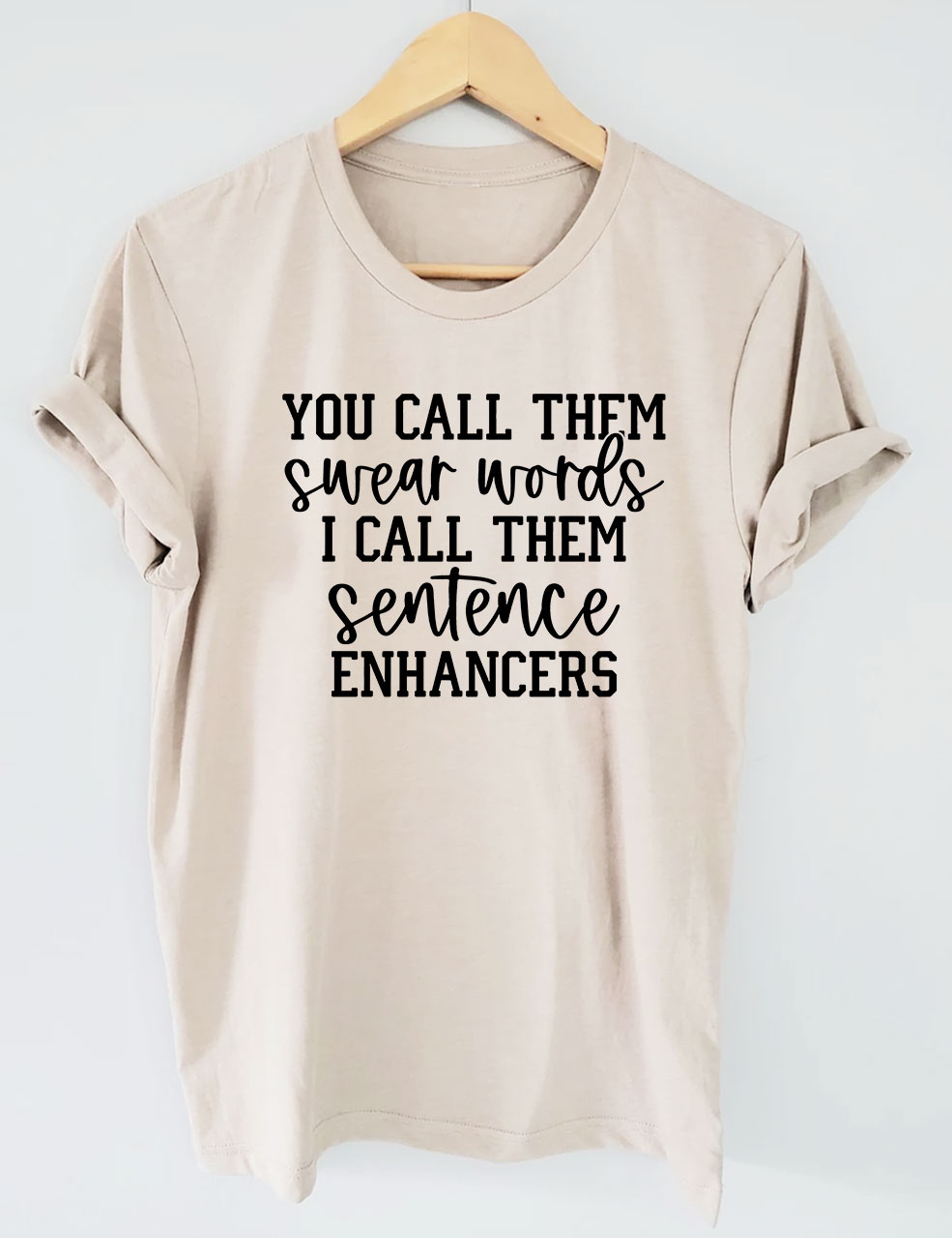 You Call Them Swear Words Funny T-shirt