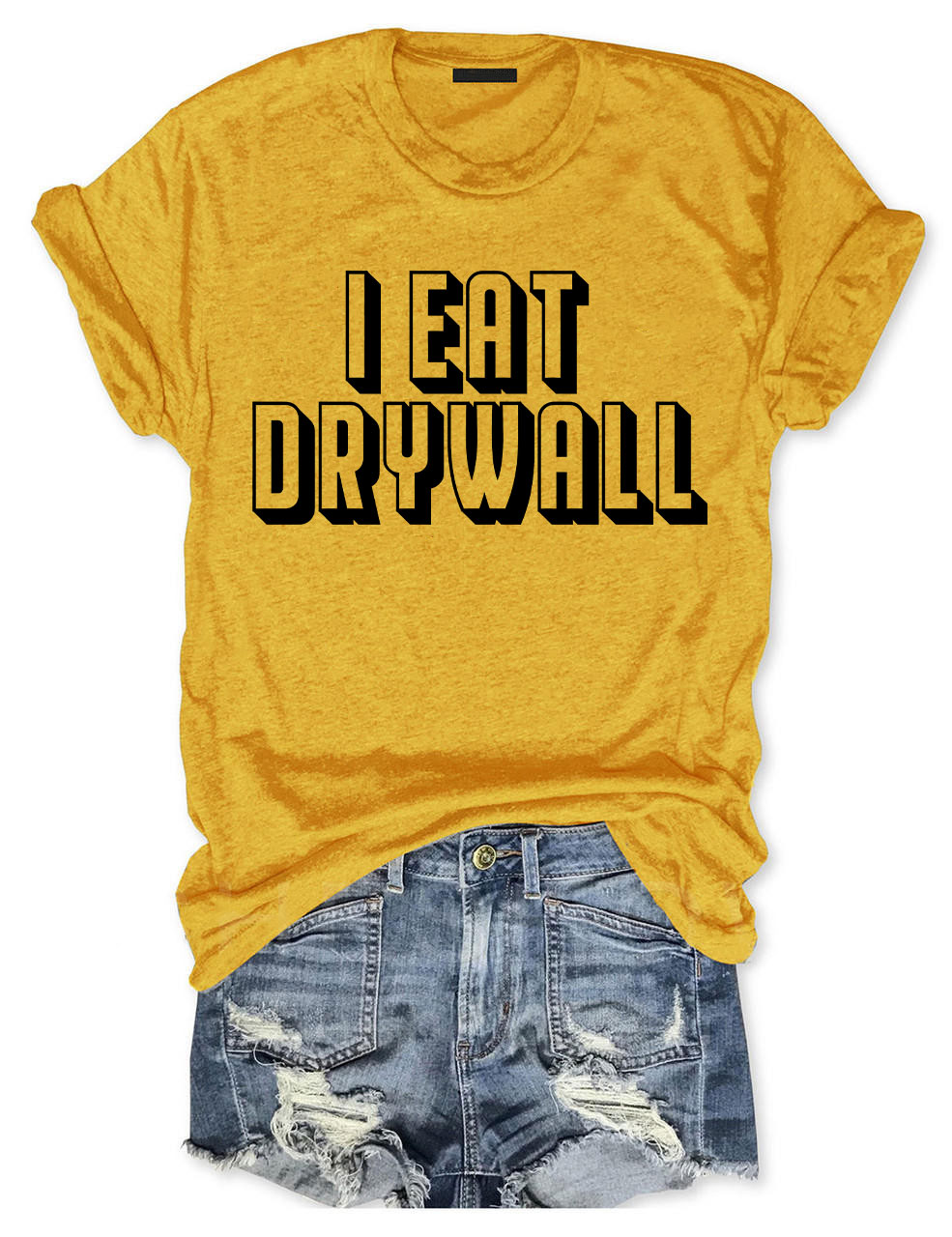 I Eat Drywall T-shirt